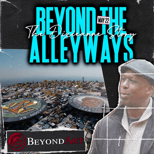 Beyond The Alleyways: The Dixieanne Story